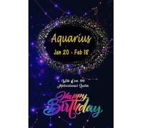 Aquarius Gift Motivational Notebook: Aquarius journal - Zodiac Sign book - Horoscope Journal - A Great Gift for the Aquarians in your life