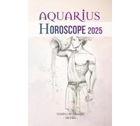 Aquarius Horoscope 2025: The Complete Astrological Guide for Your Zodiacal Sign