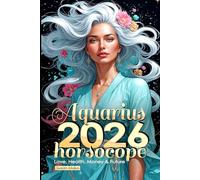 Aquarius Horoscope 2026: Love, Health, Money & Future (Horoscopes 2026)