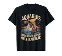 Aquarius Marching to a Drum Only I Can Hear Zodiac Astrology T-Shirt