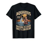 Aquarius Marching to a Drum Only I Can Hear Zodiac Astrology Value Graphic T-Shirt