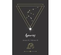 Aquarius Notebook: Astrology Constellation Horoscope Zodiac Lined Journal Diary with Personality Traits on Back Cover | Makes A Great Personalized Aquarius Gift