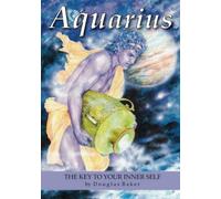 Aquarius - The Key to Your Inner Self (Douglas Baker Zodiac Series)