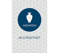 Aquarius Zodiac Accountant: Aquarius Horoscope Journal Notebook. Nice gift for Accountants.