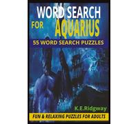 AQUARIUS: Zodiac Puzzles for the Innovative & Independent Mind (ZODIAC Word Search Series Puzzle Books)