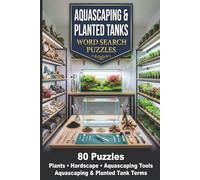 Aquascaping & Planted Tanks Word Search Puzzles: Ultimate Word Finds for Aquarium Hobbyists, Planted Tank Enthusiasts, and Aquascapers