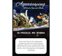 Aquascaping - Word Search Book: Explore the World of Aquascaping with Word Puzzles on Planted Tanks, Hardscape Design, Iwagumi, Biotopes, CO₂ Systems, and More! Vacations, Fun, and Free Time