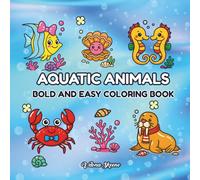 Aquatic Animals: Bold and Easy Coloring Book