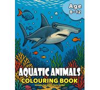 Aquatic Animals Coloring Book: Amazing Aquatic Animals Coloring Book with Fun Facts for Kids Age 8-12