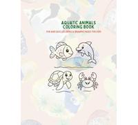 Aquatic Animals Coloring Book: Fun and Easy Coloring & Drawing Pages for Kids (MoonMiraKids Animals, Insects & Birds Coloring Books)