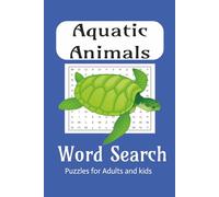 Aquatic Animals words search puzzles: Word searches with easy to read print about Aquatic Animals and More | 6x9 inches | 110 pages | 50+ puzzles ... Gift for holidays,vacation and fun.