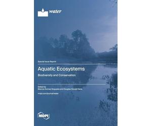 Aquatic Ecosystems: Biodiversity and Conservation
