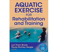 Aquatic Exercise for Rehabilitation and Training