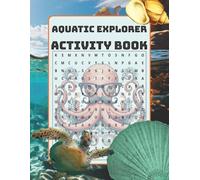 Aquatic Explorer Activity Book: Sudoku, Word Search, Crosswords, Cryptograms, and Coloring Adventures | 8.5x11 inches, 110 pages | Solutions Included