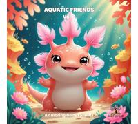 Aquatic Friends: A Coloring Book for Kids