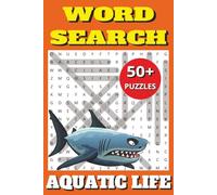 AQUATIC LIFE Word Search Puzzle: 50+ Fun & Relaxing Puzzles About Ocean Animals, Fish, and Marine Creatures | Large Print | 6 x 9 inch (15.24 x 22.86 cm)