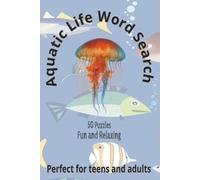 Aquatic Life Word Search Puzzle Book: Relax and Dive into the World Beneath the Waves | 50 Puzzles and Answers