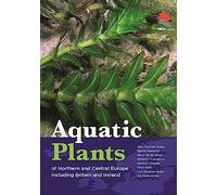 Aquatic Plants of Northern and Central Europe including Britain and Ireland: 118 (WILDGuides, 118)