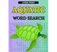 Aquatic Word Search Puzzle Book for Kids, Teens and Adults: 50 fun word search games, relaxing activity for stress relief, ocean animals, underwater life, sea creatures and marine vocabulary