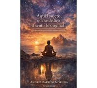 Aquel sujeto, que se dedicó a sentir lo original