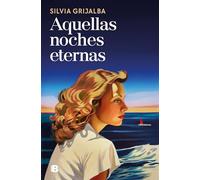 Aquellas Noches Eternas / Those Endless Nights (Grandes novelas)