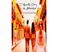 AQUELLOS DÍAS DE FELICIDAD: !Un amor maracado por el destino, una traición que cambiará todo!