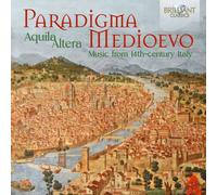 Aquila Altera – Paradigma Medioevo: Music from 14th-century Italy – CD
