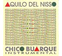 Aquilo Del Nisso - Chico Buarque Instrumental