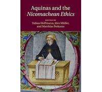 AQUINAS AND THE NICOMACHEAN ETHICS