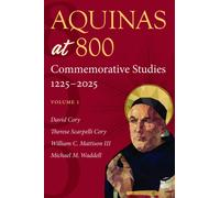 Aquinas at 800 : Commemorative Studies 1225-2025 Volume 2