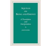 Aquinas on Being and Essence: A Translation and Interpretation