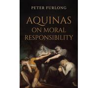 Aquinas on Moral Responsibility