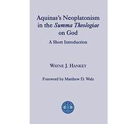 Aquinas′s Neoplatonism in the Summa Theologiae o - A Short Introduction
