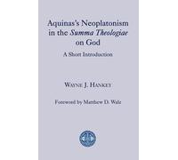 Aquinas′s Neoplatonism in the Summa Theologiae o - A Short Introduction