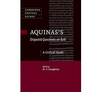 Aquinas's Disputed Questions on Evil: A Critical Guide (Cambridge Critical Guides)