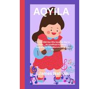 AQYILA: The Viral R&B Star Who Sang Her Way to Fame___An Unofficial Fun Music Biography for Kids Who Love to Dream Big