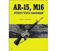 Ar-15, M-16 and M16A1 5.56Mm: Assault Rifles