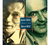 Ar Braz, Dan - Xavier Grall Chante Par Dan Ar Braz