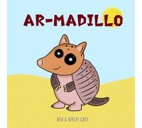 Ar-madillo: Play along with Dilly the armadillo and their funny sounds and silly faces!