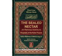 Ar-Raheeq Al-Makhtum (The Sealed Nectar): Biography of the Prophet