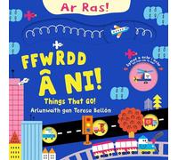 Ar Ras: Ffwrdd â Ni! | Things that go!