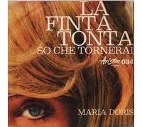 AR034 Vinile 7 pollici - 45 Giri La Finta Tonta / So Che Tornerai VINYL
