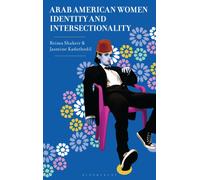 Arab American Women, Identity, and Intersectionality