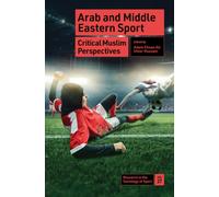 Arab and Middle Eastern Sport : Critical Muslim Perspectives