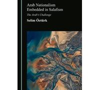 Arab Nationalism Embedded in Salafism: The Arab's Challenge