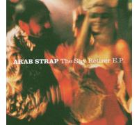 Arab Strap - The Shy Retirer