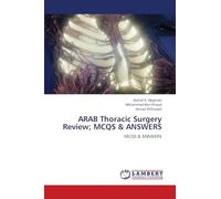 ARAB Thoracic Surgery Review; MCQS & ANSWERS