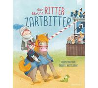 Arabell Watzlaw Der kleine Ritter Zartbitter: Eine besondere Ritterge (Hardback)