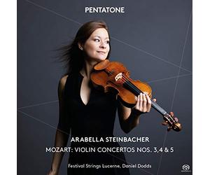 Arabella Steinbacher; Festival Strings Lucerne; Daniel Dodds - Mozart: Violin Concertos 3, 4 & 5