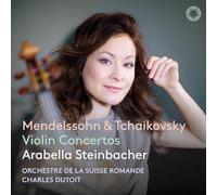Arabella Steinbacher - Mendelssohn & Tchaikovsky: Violin Concertos (stereo re-issue)